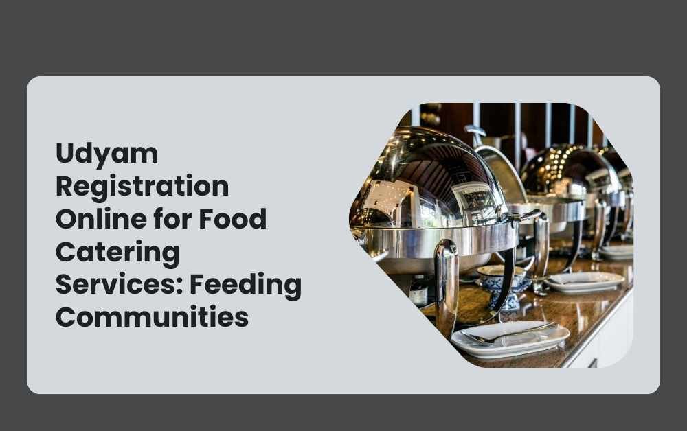 Udyam Registration Online for Food Catering Services Feeding Communities